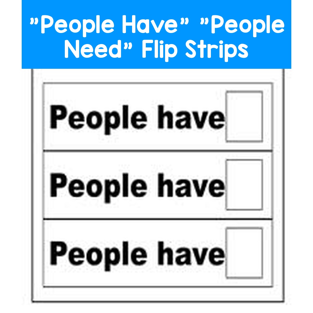 "People Have" "People Need" Flip Strips
