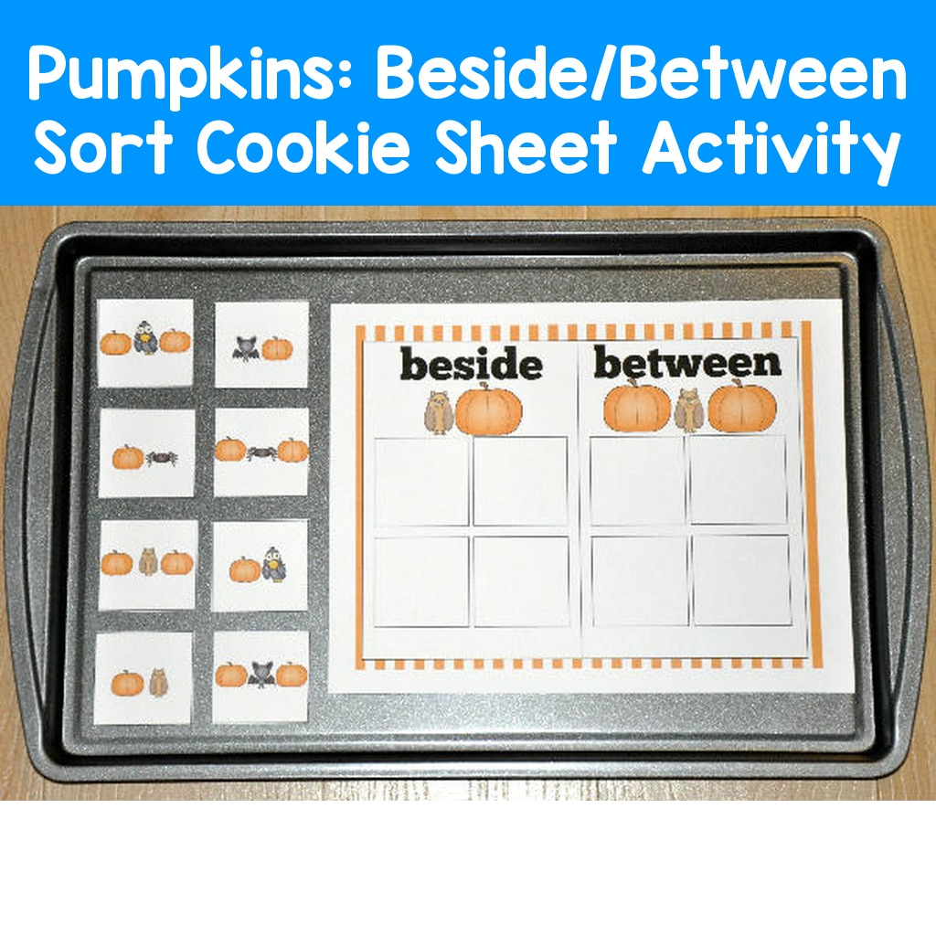 Pumpkins:  Beside/Between Sort Cookie Sheet Activity
