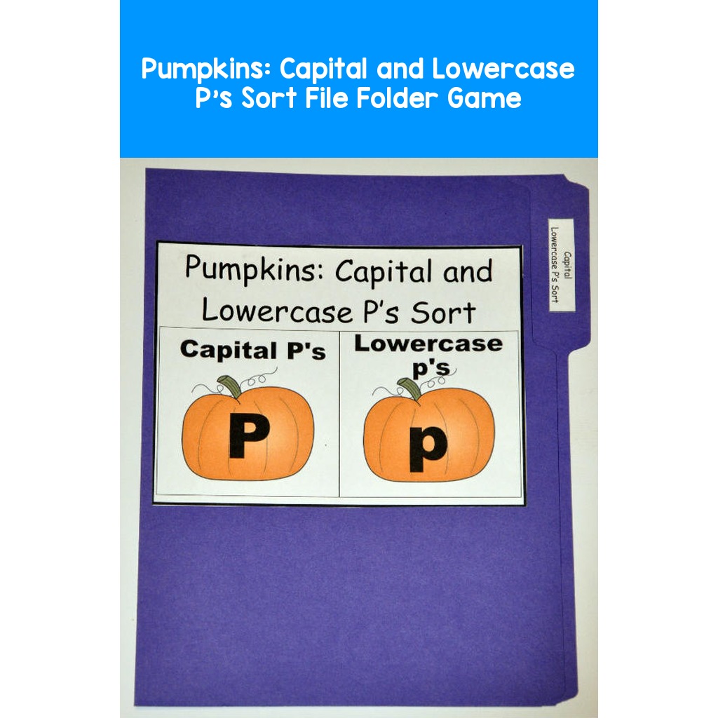 Pumpkins: Capital and Lowercase P's Sort File Folder Game