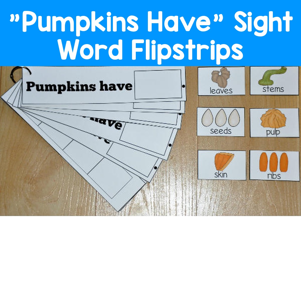 "Pumpkins Have" Sight Word Flipstrips