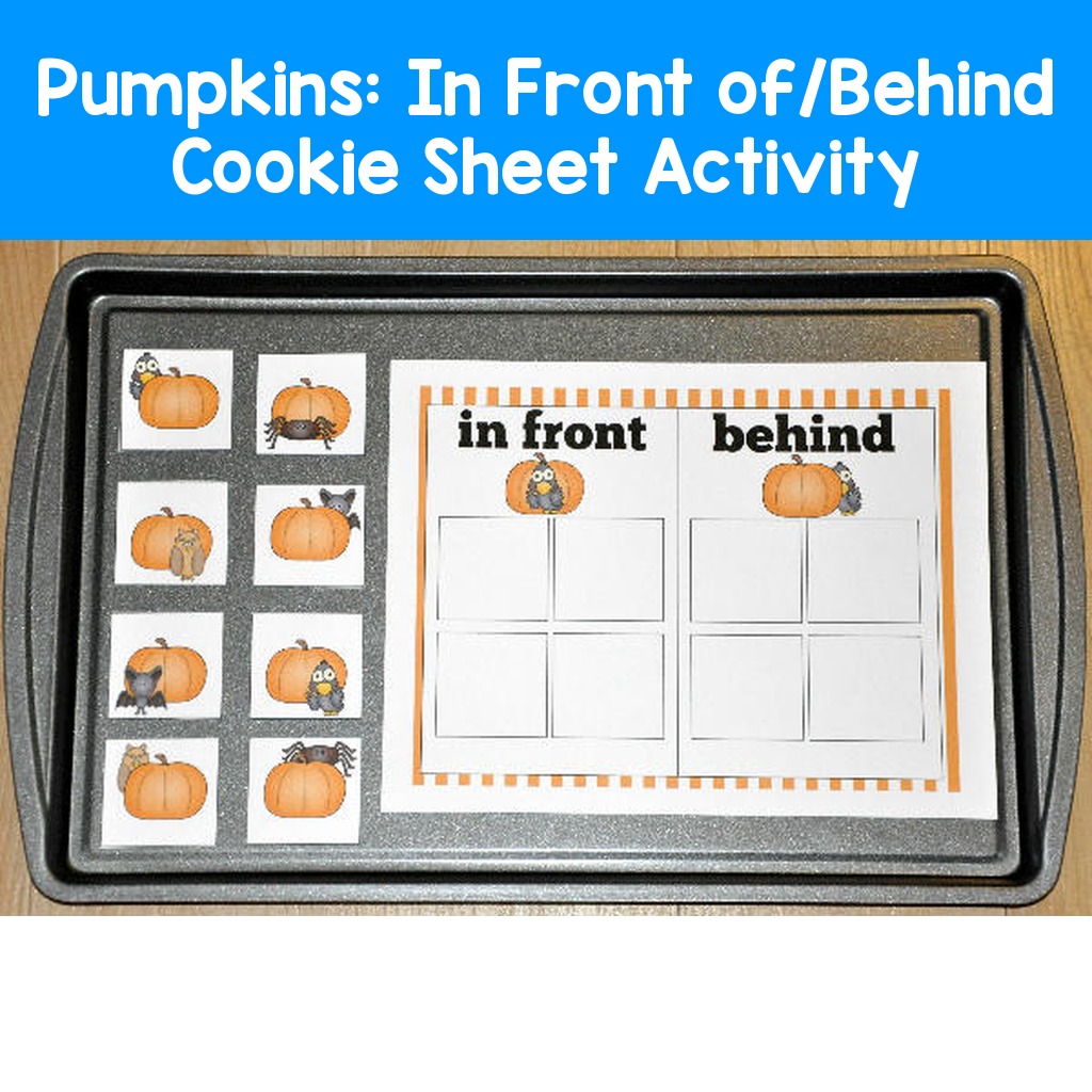 Pumpkins:  In Front of/Behind Cookie Sheet Activity