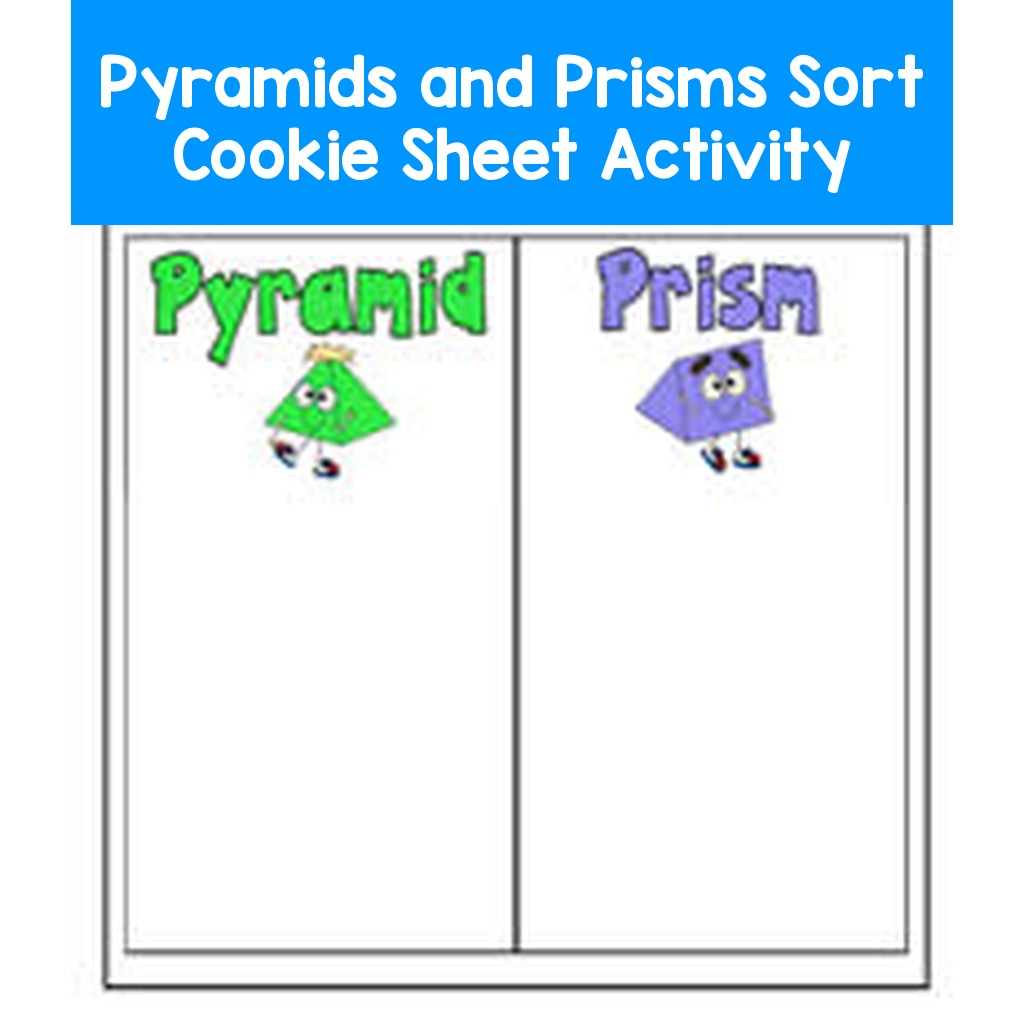 Pyramids and Prisms Sort Cookie Sheet Activity