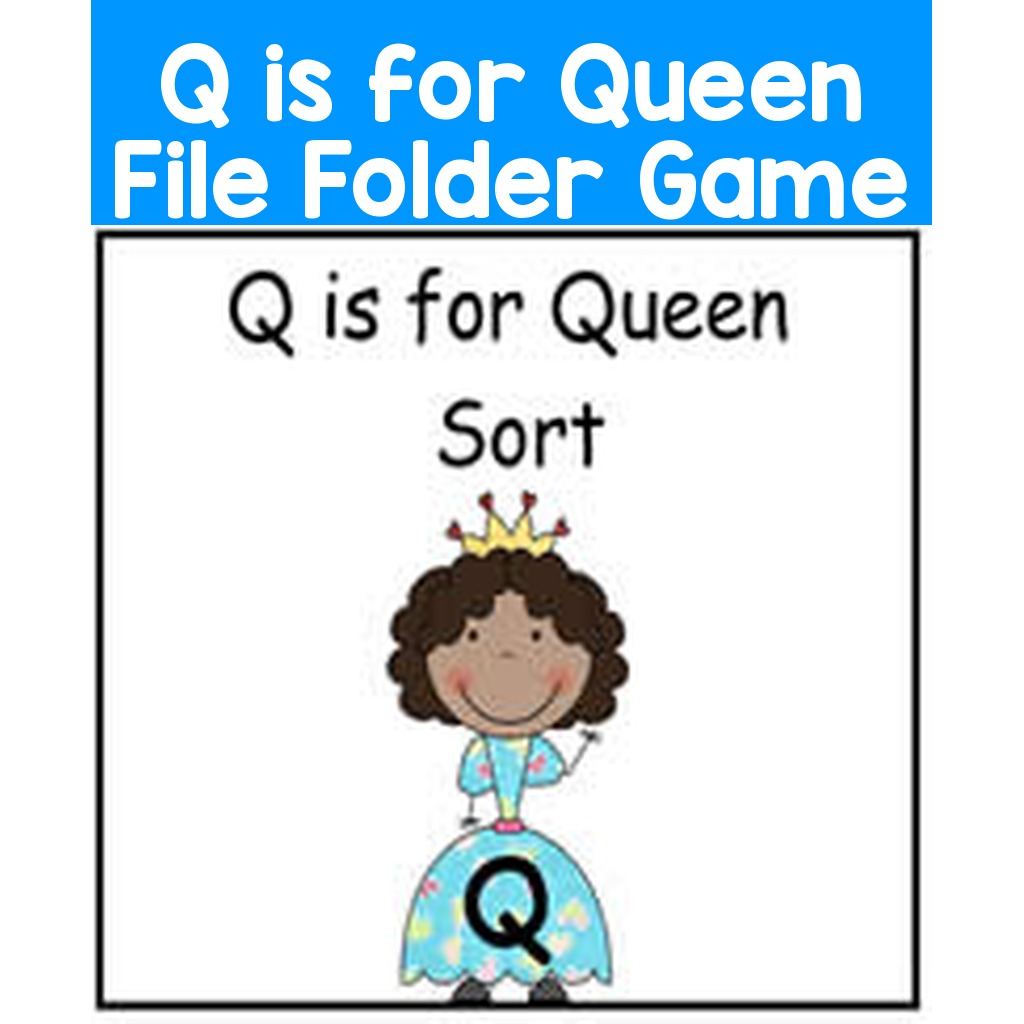 Q is for Queen File Folder Game