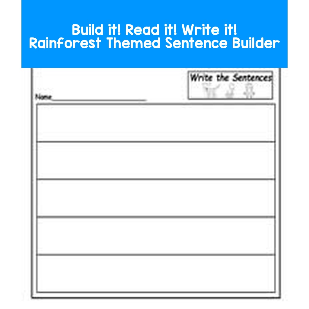 Build it! Read it! Write it!  Rainforest Themed Sentence Builder
