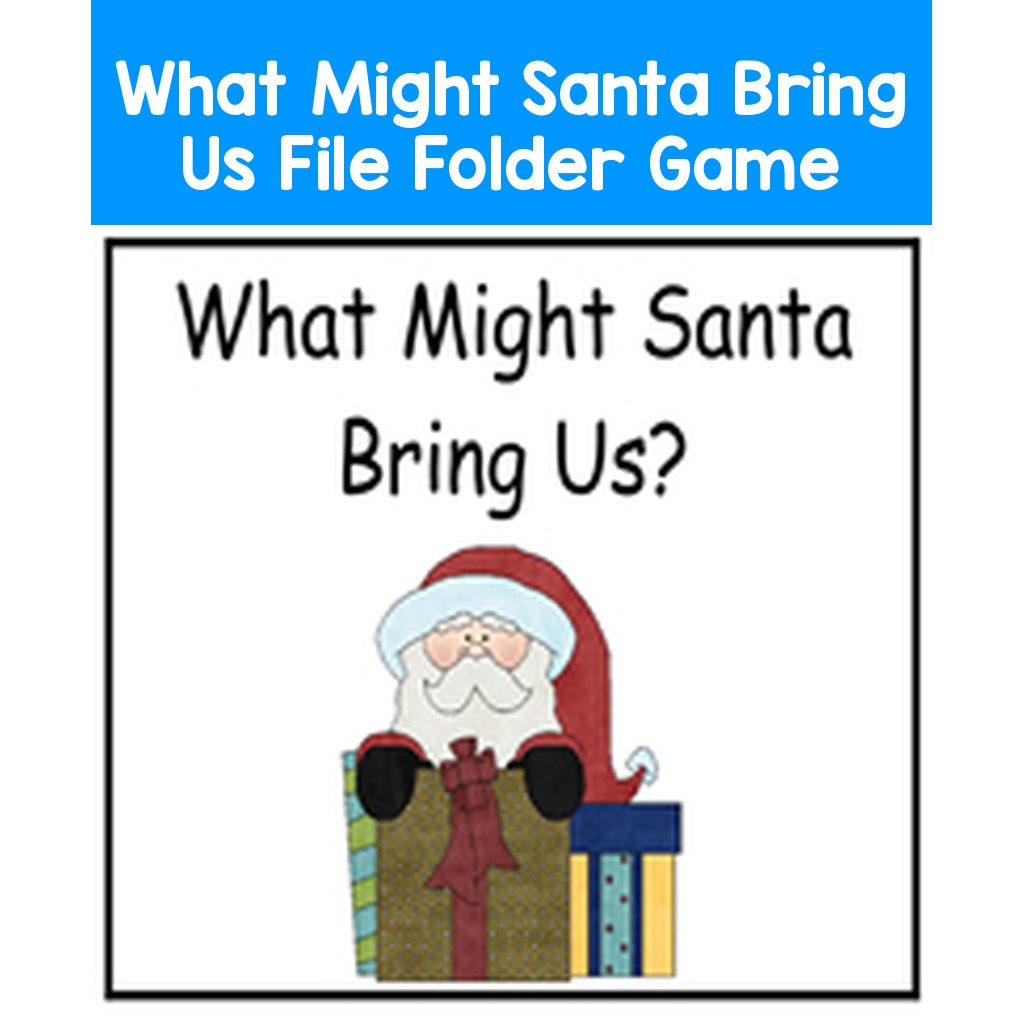 What Might Santa Bring Us File Folder Game
