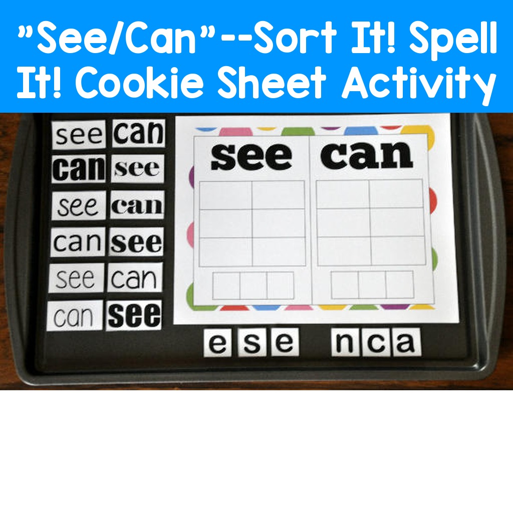"See/Can"--Sort It! Spell It! Cookie Sheet Activity