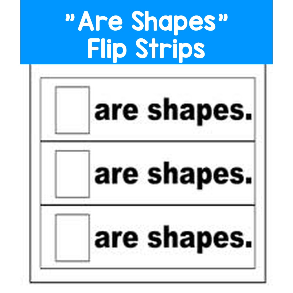 "Are Shapes" Flip Strips