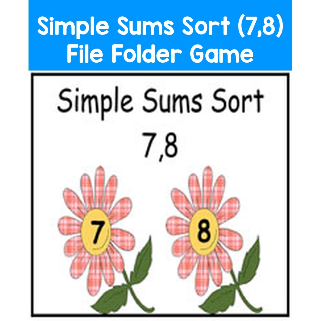 Simple Sums Sort (7,8) File Folder Game