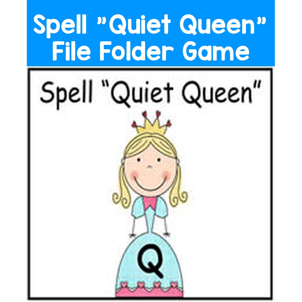 Spell "Quiet Queen" File Folder Game