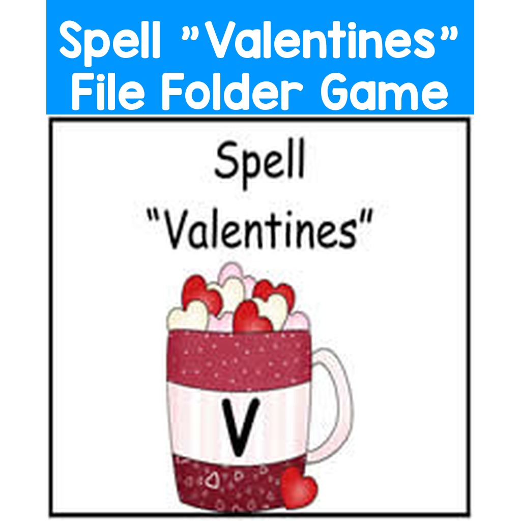 Spell "Valentines" File Folder Game