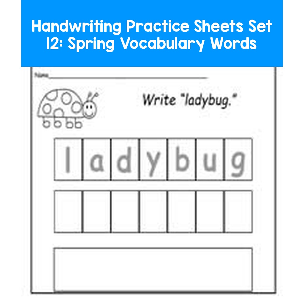 Handwriting Practice Sheets Set 12:  Spring Vocabulary Words