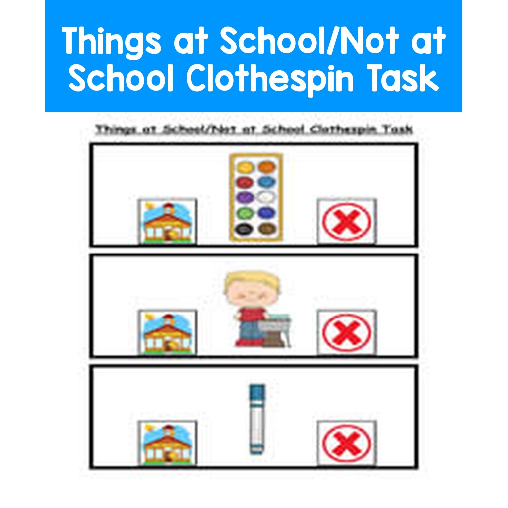Things at School/Not at School Clothespin Task