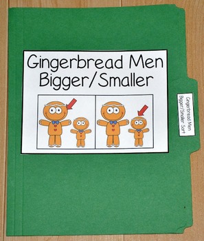 Gingerbread Man File Folder Game--"Gingerbread Men Bigger/Smaller Sort"