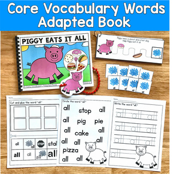 Core Vocabulary Adapted Book:  "Piggy Eats It All", Core Word All