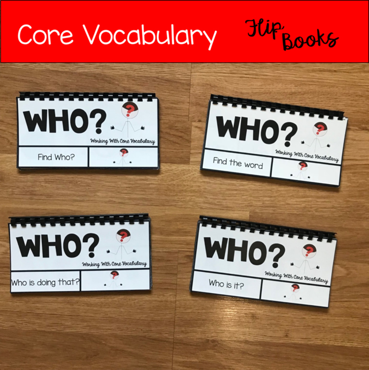 Core Vocabulary Flip Books:  "Working With The Word Who"