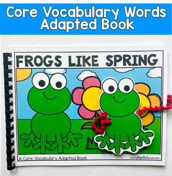 Core Words Adapted Book:  "Frogs Like Spring!" Core Word Like