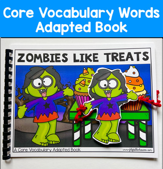 Core Words Adapted Book:  "Zombies Like Treats" Core Word Like