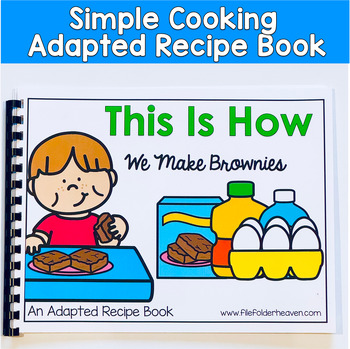 Visual Recipe Adapted Book For Special Education: This Is How We Make Brownies
