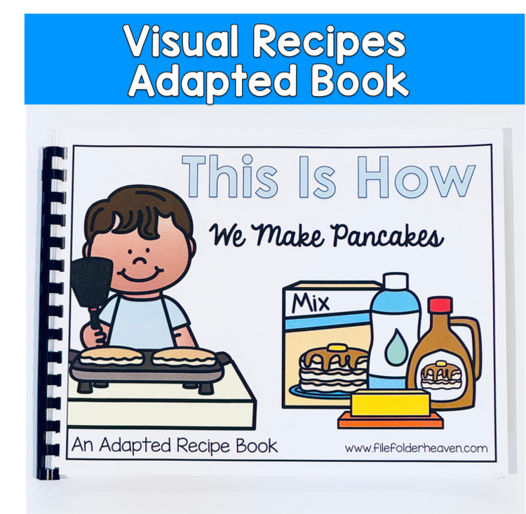 Visual Recipe Adapted Book For Special Education:  This Is How We Make Pancakes