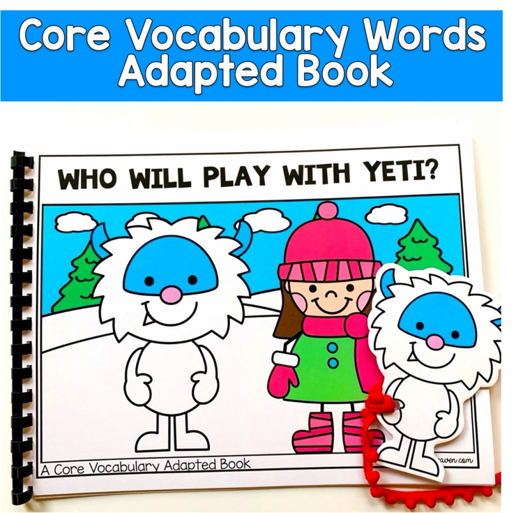 Core Words Adapted Book: "Who Will Play With Yeti?" Core Word Who