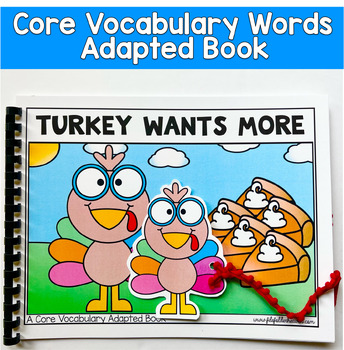 Core Words Adapted Book:  "Turkey Wants More" Core Word More