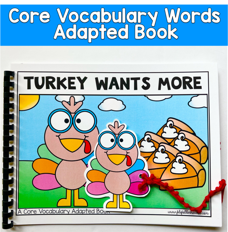 Core Words Adapted Book:  "Turkey Wants More" Core Word More