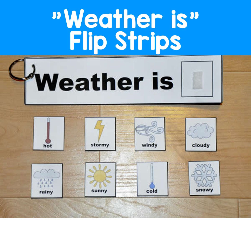"Weather is" Flip Strips