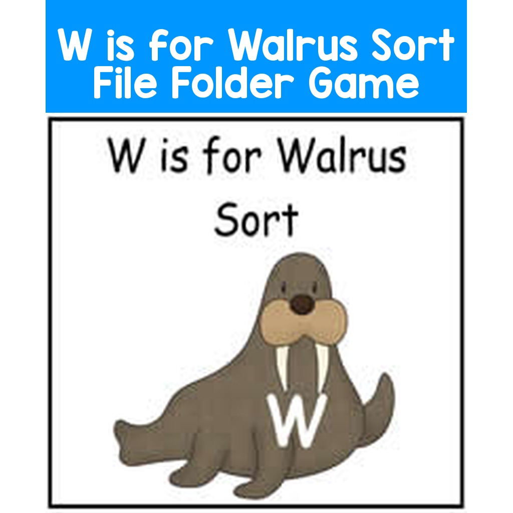 W is for Walrus Sort File Folder Game