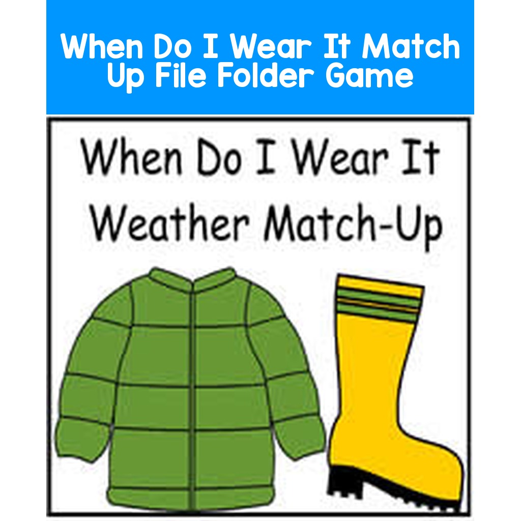 When Do I Wear It Match Up File Folder Game