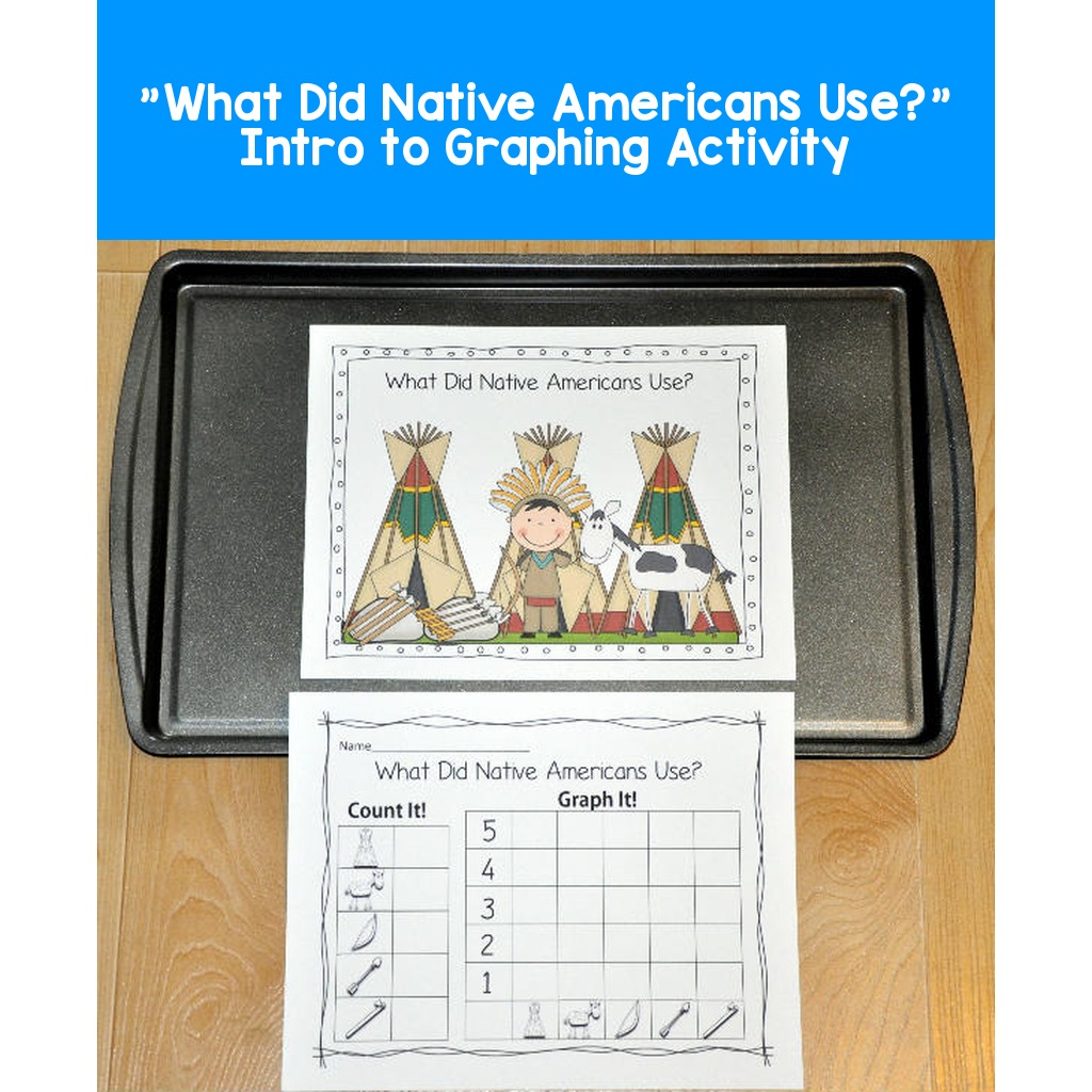 "What Did Native Americans Use?" Intro to Graphing Activity