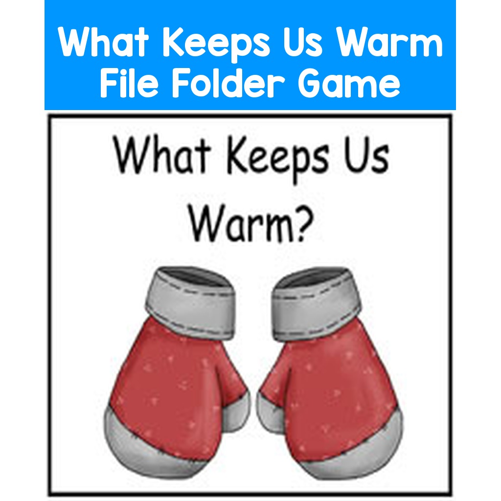 What Keeps Us Warm File Folder Game