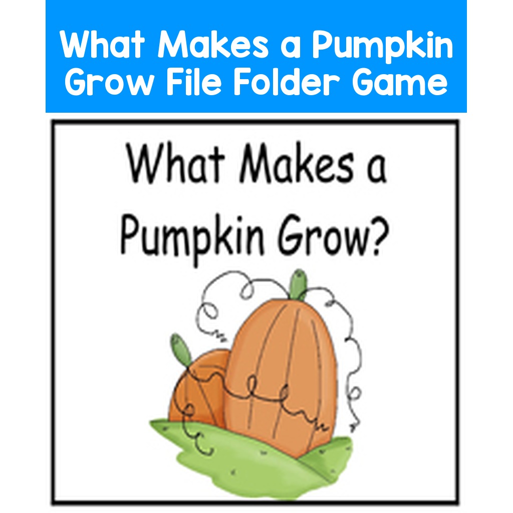 What Makes a Pumpkin Grow File Folder Game