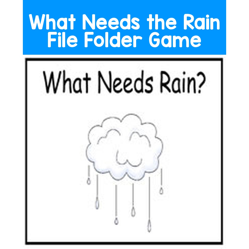 What Needs the Rain File Folder Game