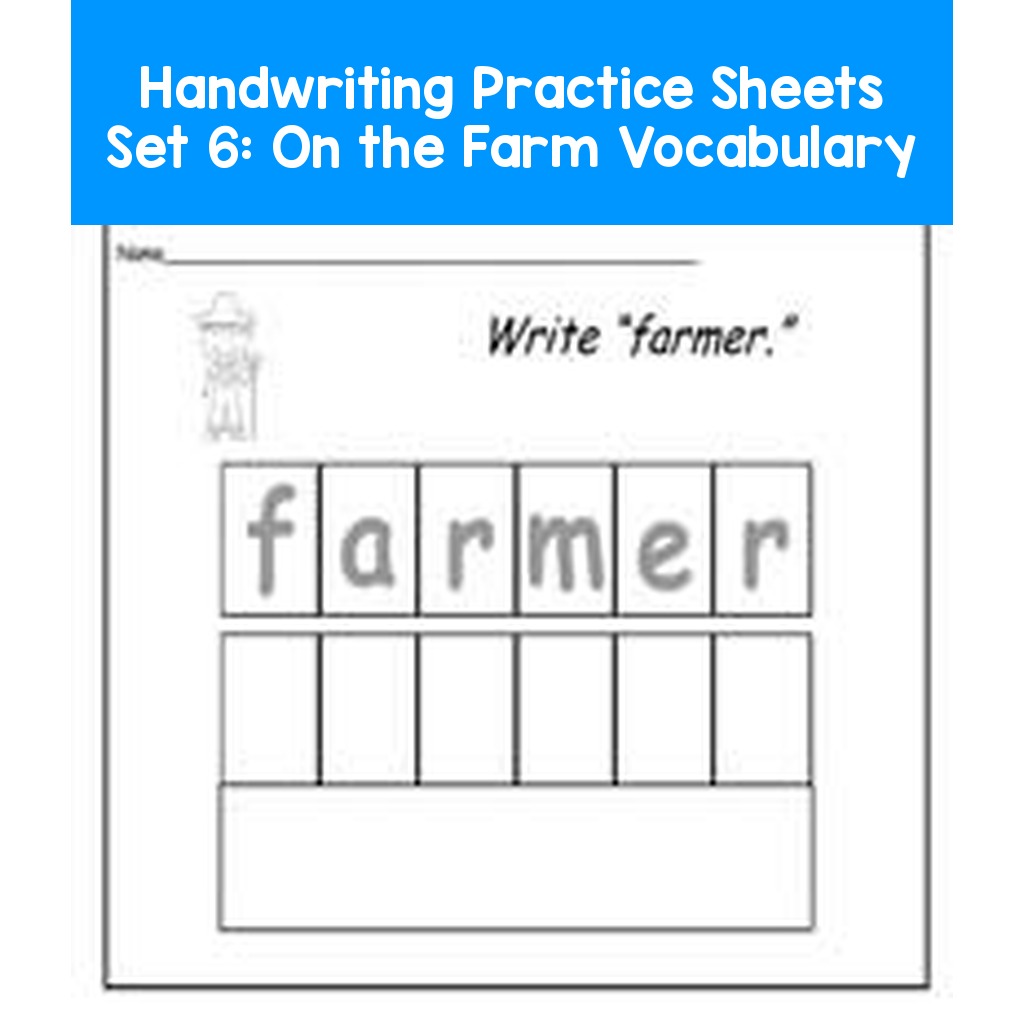Handwriting Practice Sheets Set 6:  On the Farm Vocabulary