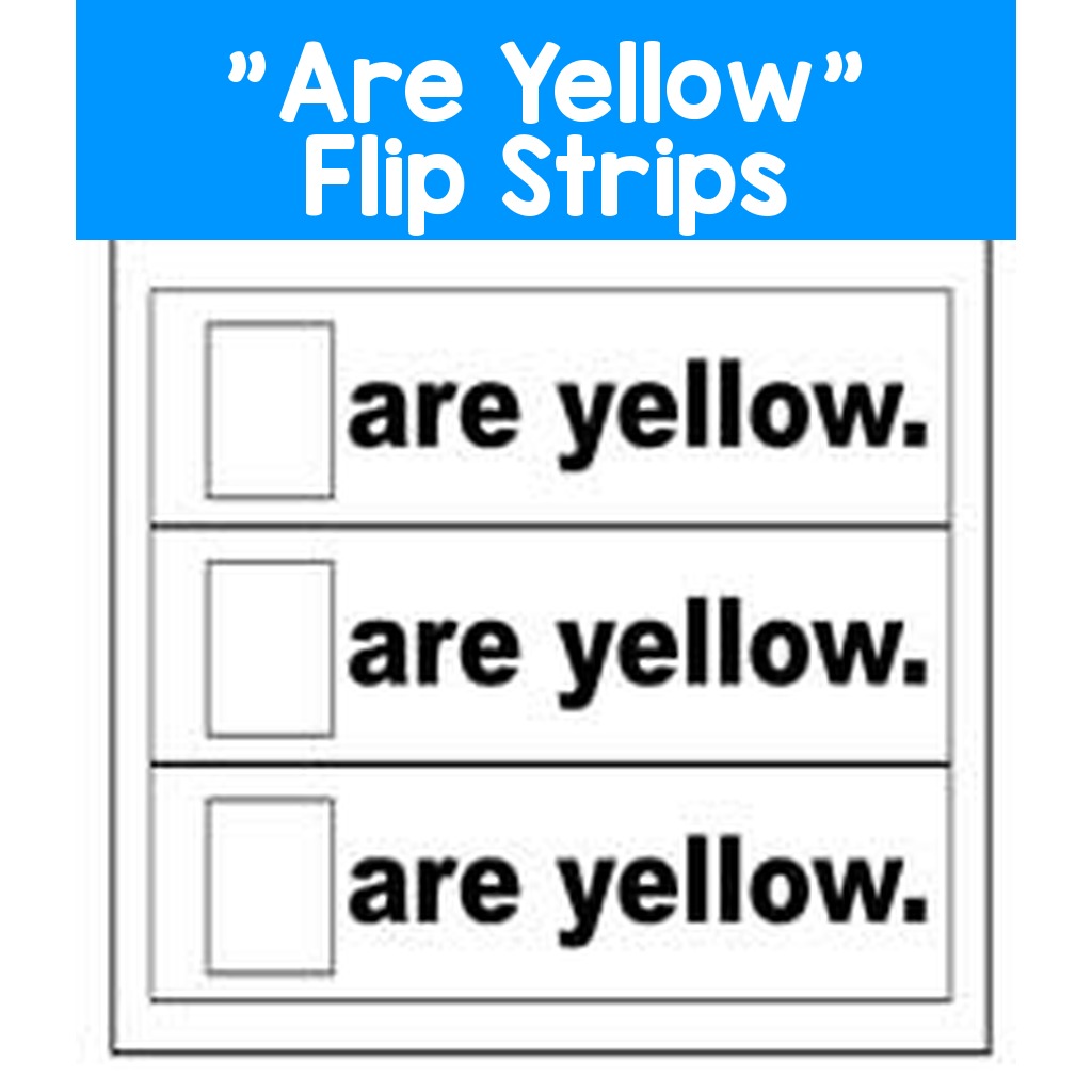 "Are Yellow" Flip Strips